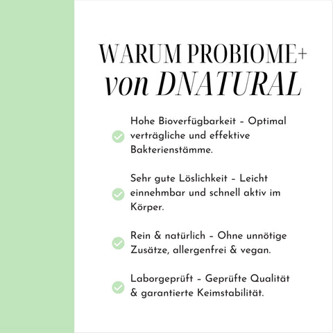 Grafik mit Vorteilen von DNatural Probiome+, darunter hohe Bioverfügbarkeit, gute Löslichkeit, Reinheit und laborgeprüfte Qualität.
